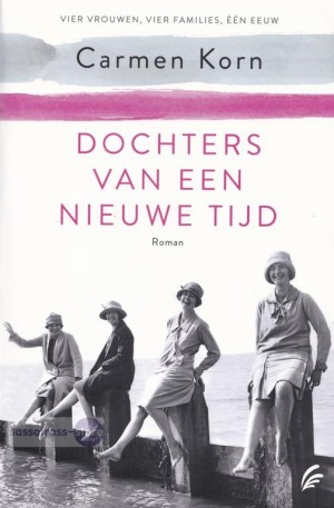 Carmen Korn ~ De Nieuwe Tijd 01: Dochters van een nieuwe tijd