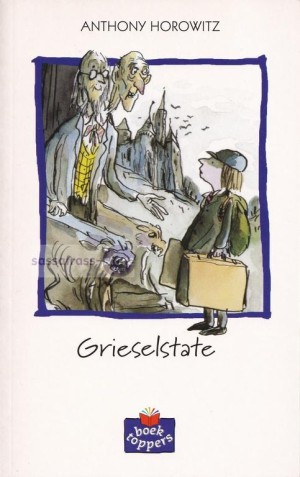 Anthony Horowitz ~ Griezelstate