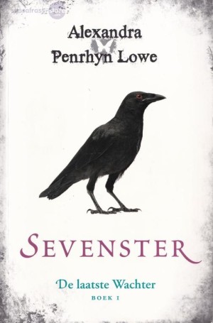 Alexandra Penrhyn Lowe ~ De Laatste Wachter 01: Sevenster