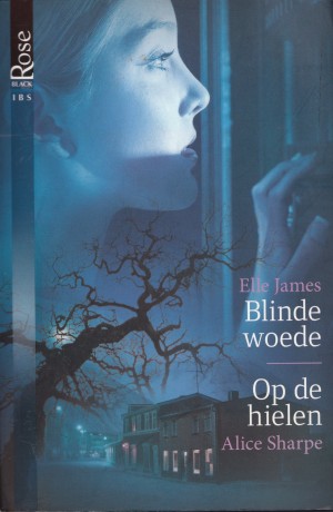 IBS Black Rose 17: Blinde woede / Op de hielen