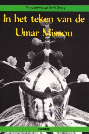 Pedro Millar ~ De avonturen van Reed Slowly 01: In het teken van de Umar Missou
