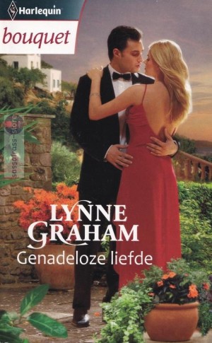 Nr. 3422: Lynne Graham ~ Genadeloze Liefde