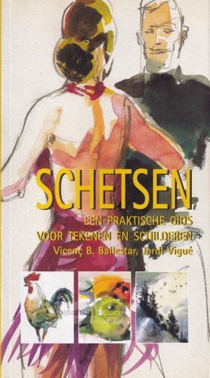 Jordi Vigué, e.a. ~ Schetsen - Een praktische gids voor tekenen en schilderen