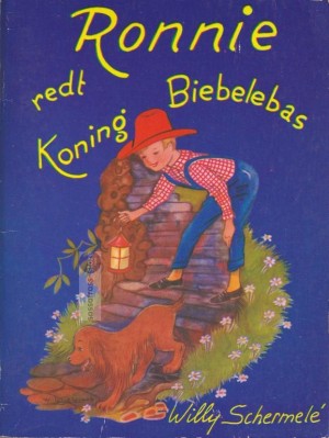 Willy Schermelé ~ Ronnie 07: Ronnie redt Koning Biebelebas