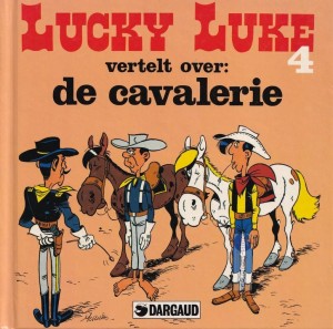 Morris, e.a. ~  Lucky Luke vertelt over: de cavalerie (Dl. 4)