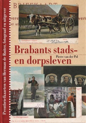 Pierre van der Pol, e.a. ~ Brabants stads- en dorpsleven
