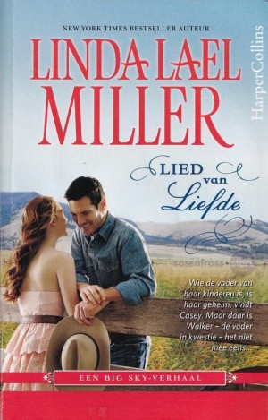 Linda Lael Miller ~ Big Sky 04: Lied van Liefde