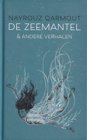 Nayrouz Qarmout ~ De zeemantel & andere verhalen