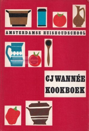 C.J. Wannée ~ Kookboek van de Amsterdamse Huishoudschool