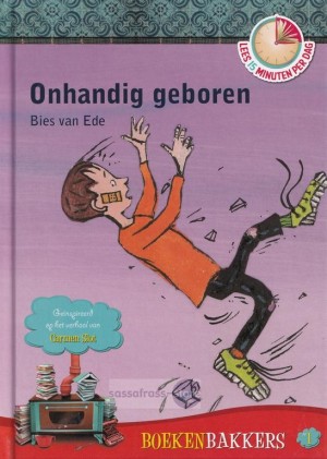 Boekenbakkers 1: Onhandig geboren ~ Bies van Ede, e.a.