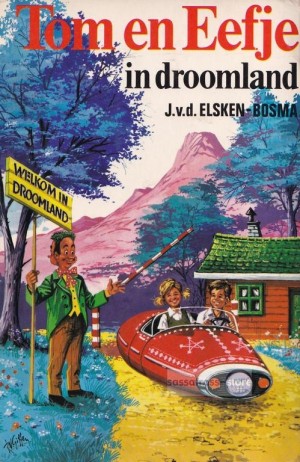 J. v.d. Elsken-Bosma ~ Tom en Eefje in droomland
