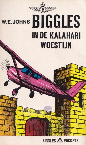 W.E. Johns ~ Biggles 89: Biggles in de Kalahari woestijn