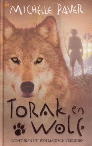 Michelle Paver ~ Torak en Wolf 1