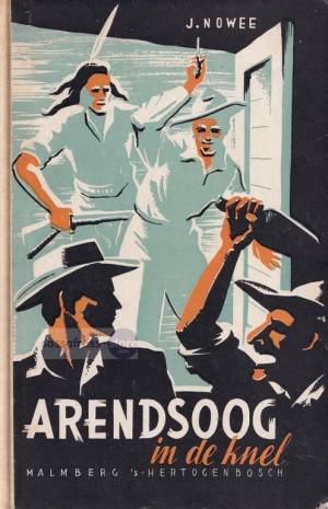 J. Nowee ~ Arendsoog 4: Arendsoog in de knel