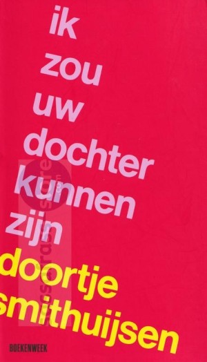 **Gratis** Doortje Smithuijsen ~ Ik zou uw dochter kunnen zijn