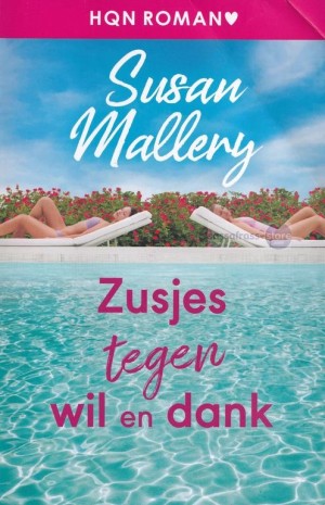 HQN Roman 333: Susan Mallery ~ Zusjes tegen wil en dank