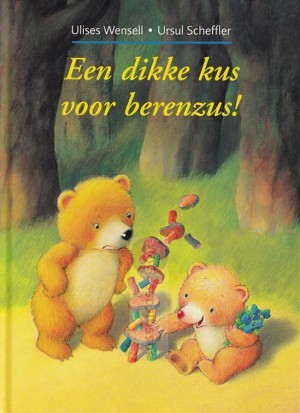 Ulises Wensell, e.a. ~ Een dikke kus voor berenzus!