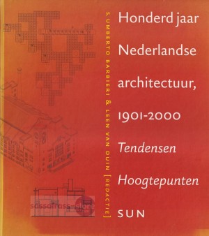S. Umberto Barbieri, e.a. ~ Honderd jaar Nederlandse architectuur 1901-2000