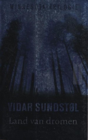 Vidar Sundstøl ~ De Minnesota trilogie 01: Land van dromen