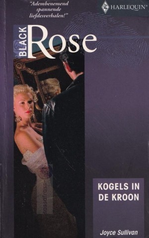 IBS Black Rose 111: Joyce Sullivan ~ Kogels in de kroon