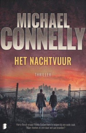 Michael Connelly ~ Harry Bosch 22: Het nachtvuur  (ft. Renée Ballard)