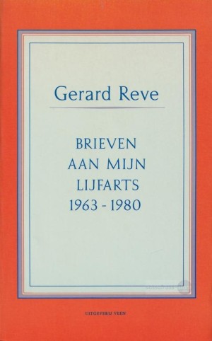 Gerard Reve ~ Brieven aan mijn lijfarts 1963 - 1980