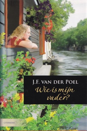 J.F. van der Poel ~ Wie is mijn vader?