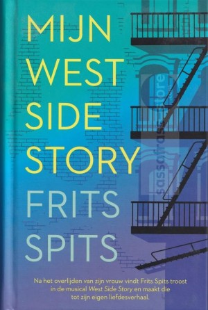 Frits Spits ~ Mijn West Side Story